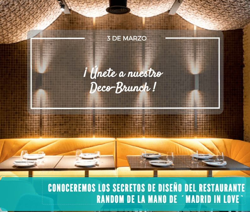 Conoce los secretos del restaurante Random con Madrid in Love en nuestro 3er Deco-Brunch