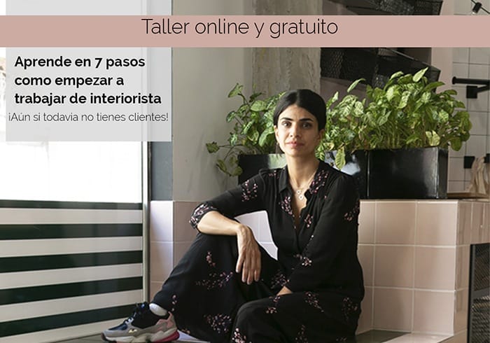 Taller online y gratuito: «Aprende en 7 pasos cómo empezar a trabajar de interiorista»