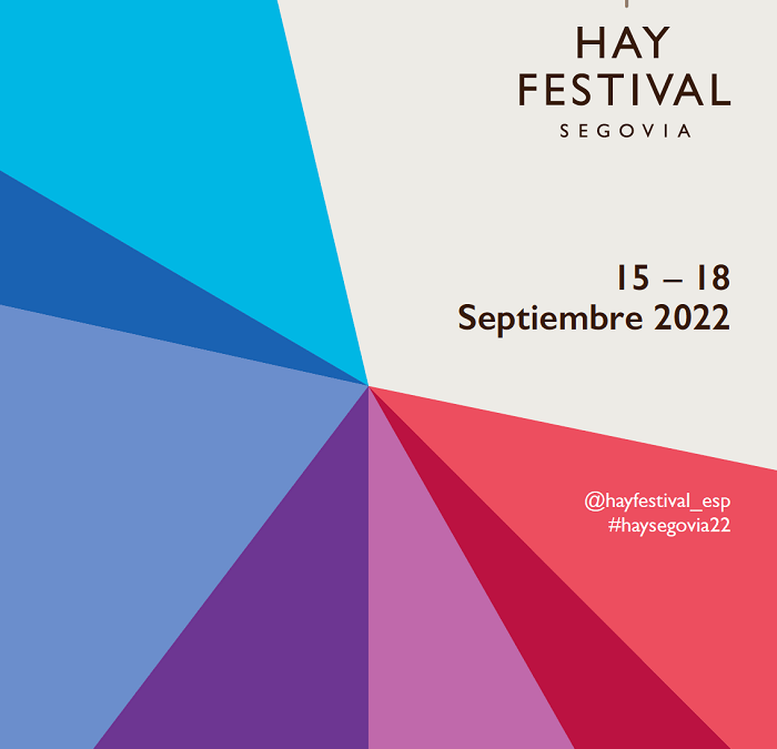 Hay Festival Segovia 2022, un punto de encuentro internacional para las artes y las ciencias